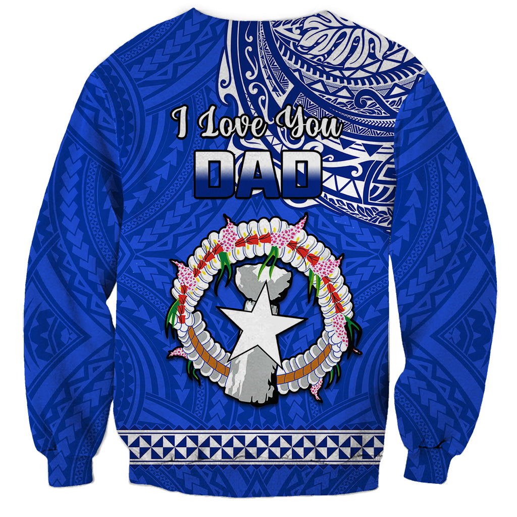 Polynesian Pride Father Day Northern Mariana Islands Sweatshirt CNMI I Love You Dad LT14 - Polynesian Pride