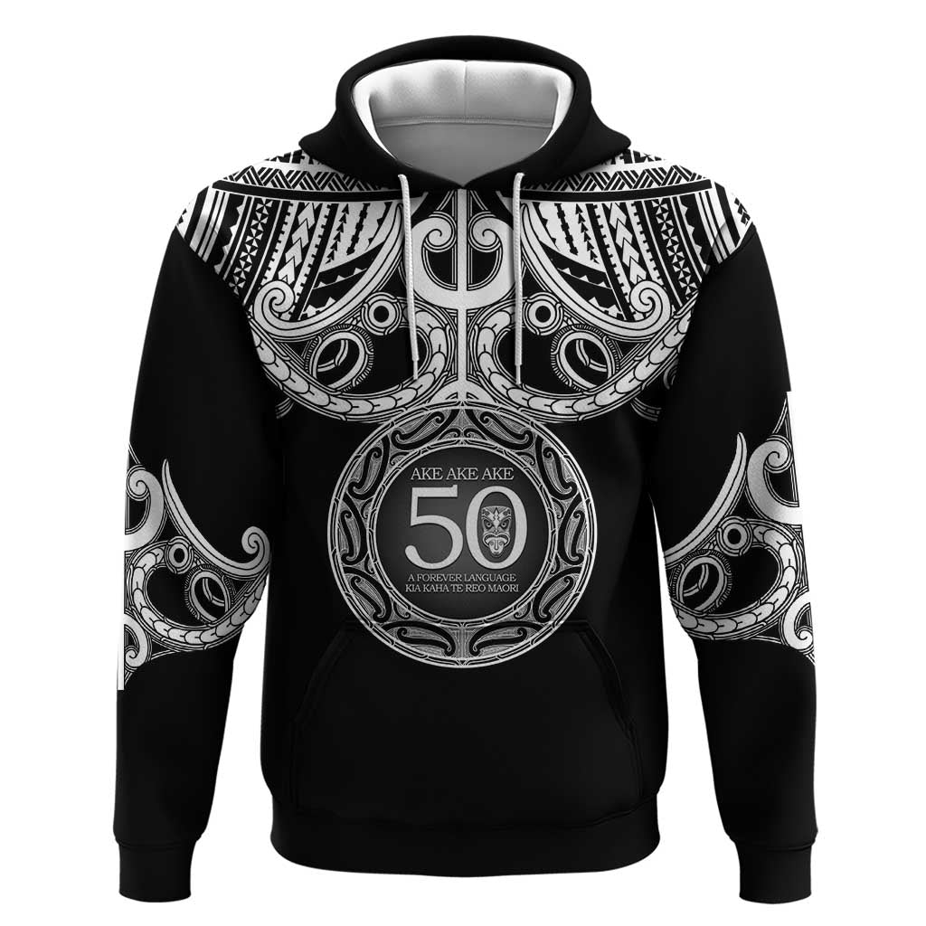 Kia Kaha Te Reo Maori New Zealand Hoodie 50th Anniversary Ake Ake Ake - Polynesian Pride