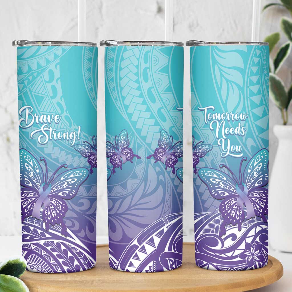 Polynesia Suicide Prevention Month Skinny Tumbler Butterfly Purple And Teal Ribbon Tomorrow Needs You