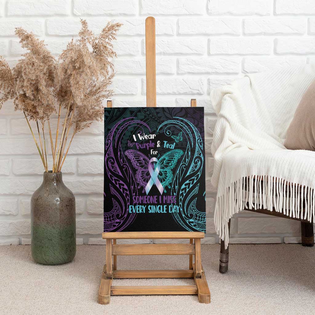 Suicide Awareness Memorial Canvas Wall Art I Wear Purple and Teal For Someone I Miss - Polynesian Pride