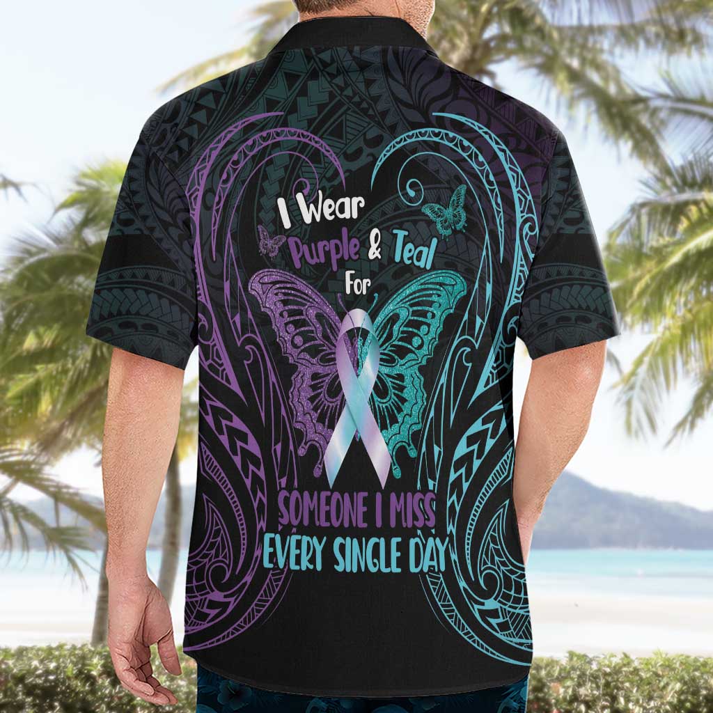 Suicide Awareness Memorial Hawaiian Shirt I Wear Purple and Teal For Someone I Miss - Polynesian Pride