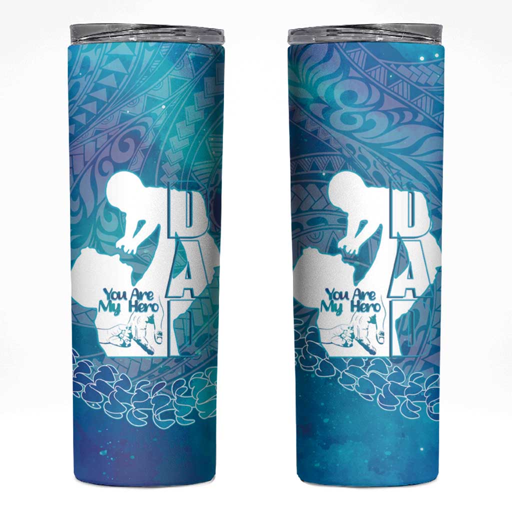 Turquoise Polynesia Father's Day Skinny Tumbler Dad You Are My Hero