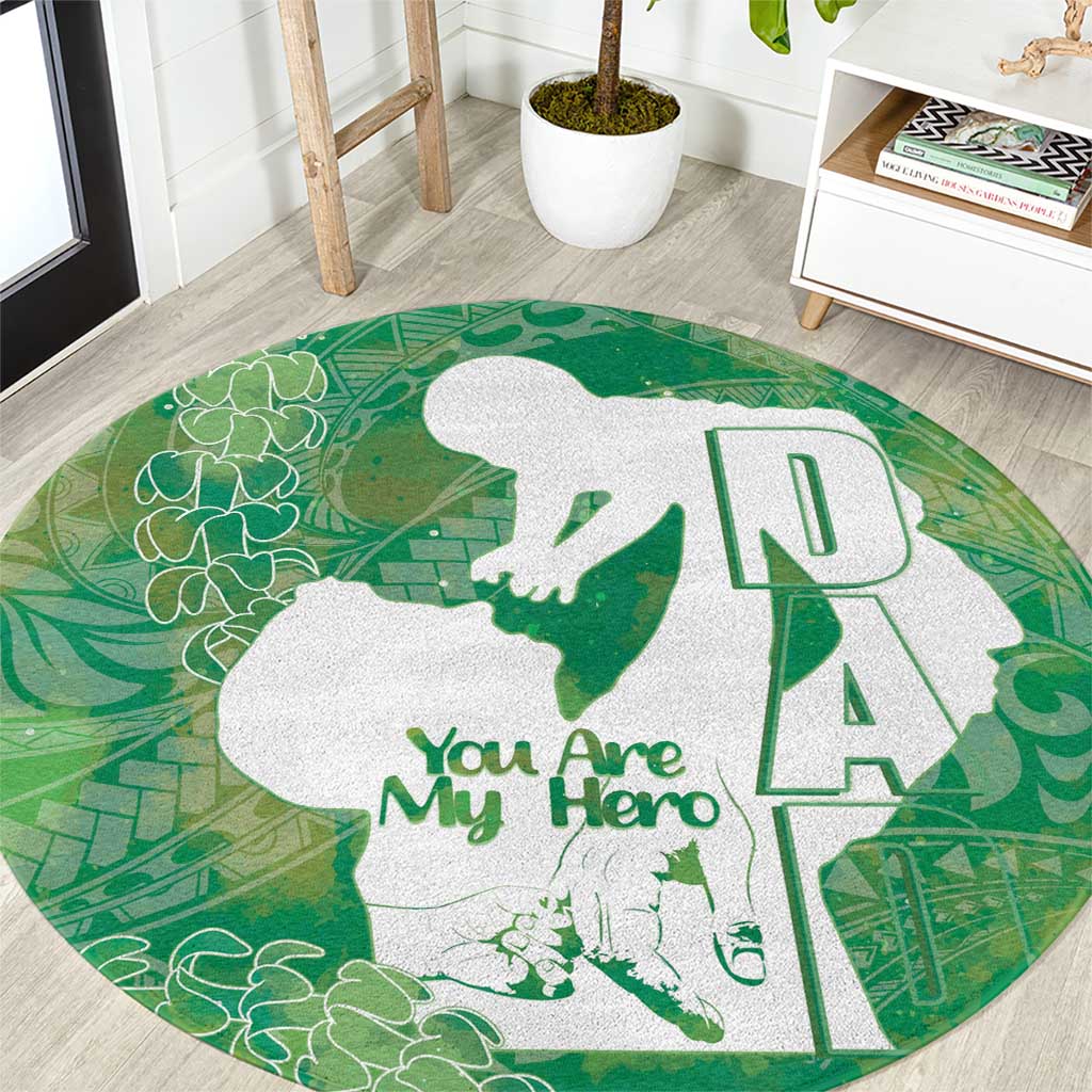Green Polynesia Father's Day Round Carpet Dad You Are My Hero