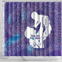 Purple Polynesia Father's Day Shower Curtain Dad You Are My Hero
