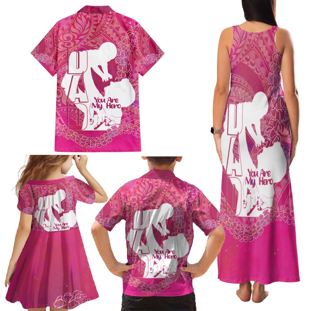 Pink Polynesia Father's Day Family Matching Tank Maxi Dress and Hawaiian Shirt Dad You Are My Hero