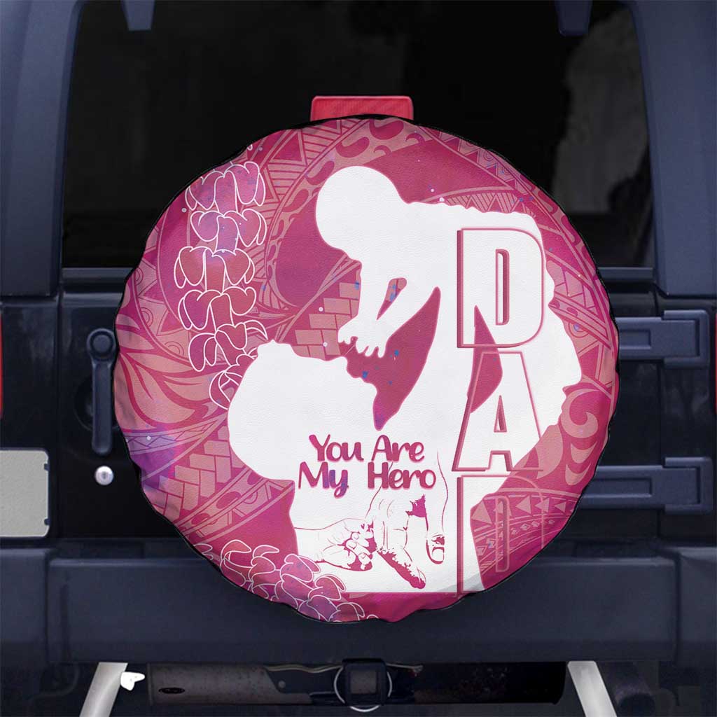 Pink Polynesia Father's Day Spare Tire Cover Dad You Are My Hero