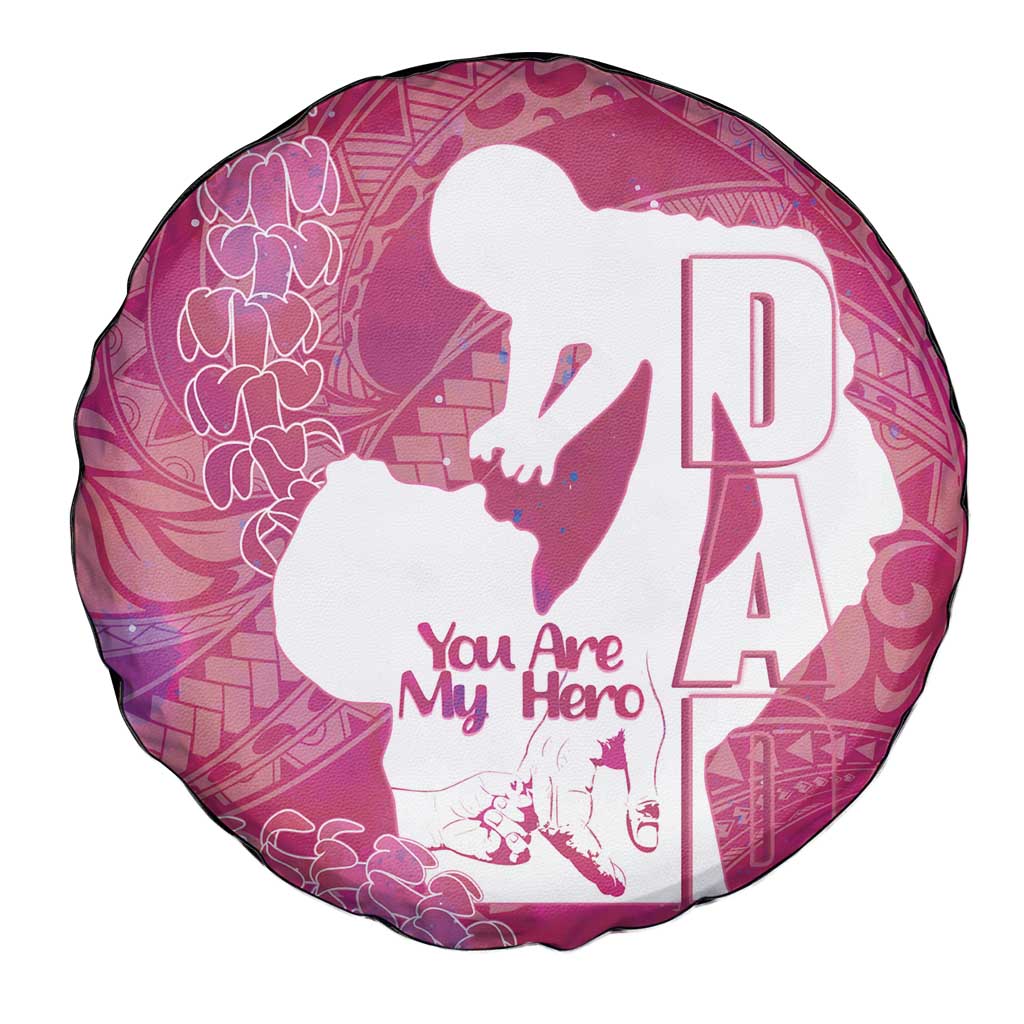 Pink Polynesia Father's Day Spare Tire Cover Dad You Are My Hero