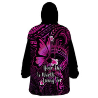 Polynesia Suicide Prevention Awareness Wearable Blanket Hoodie Your Life Is Worth Living For Polynesian Pink Pattern LT14 - Polynesian Pride