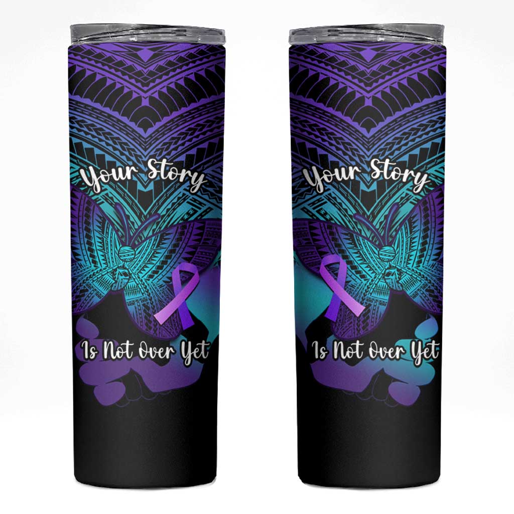 Suicide Awareness Your Story Is Not Over Yet Skinny Tumbler Polynesian Butterfly Tattoo