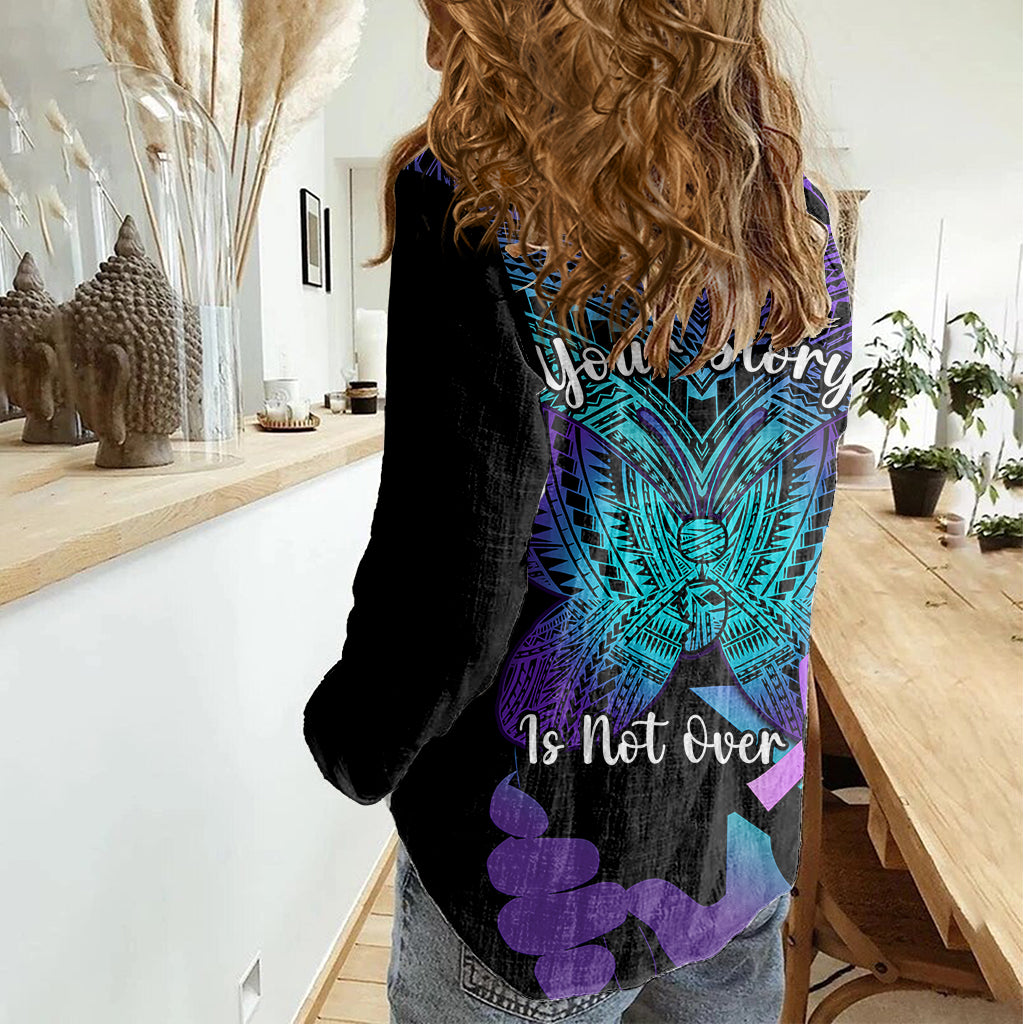 Suicide Awareness Your Story Is Not Over Yet Women Casual Shirt Polynesian Butterfly Tattoo LT14 - Polynesian Pride
