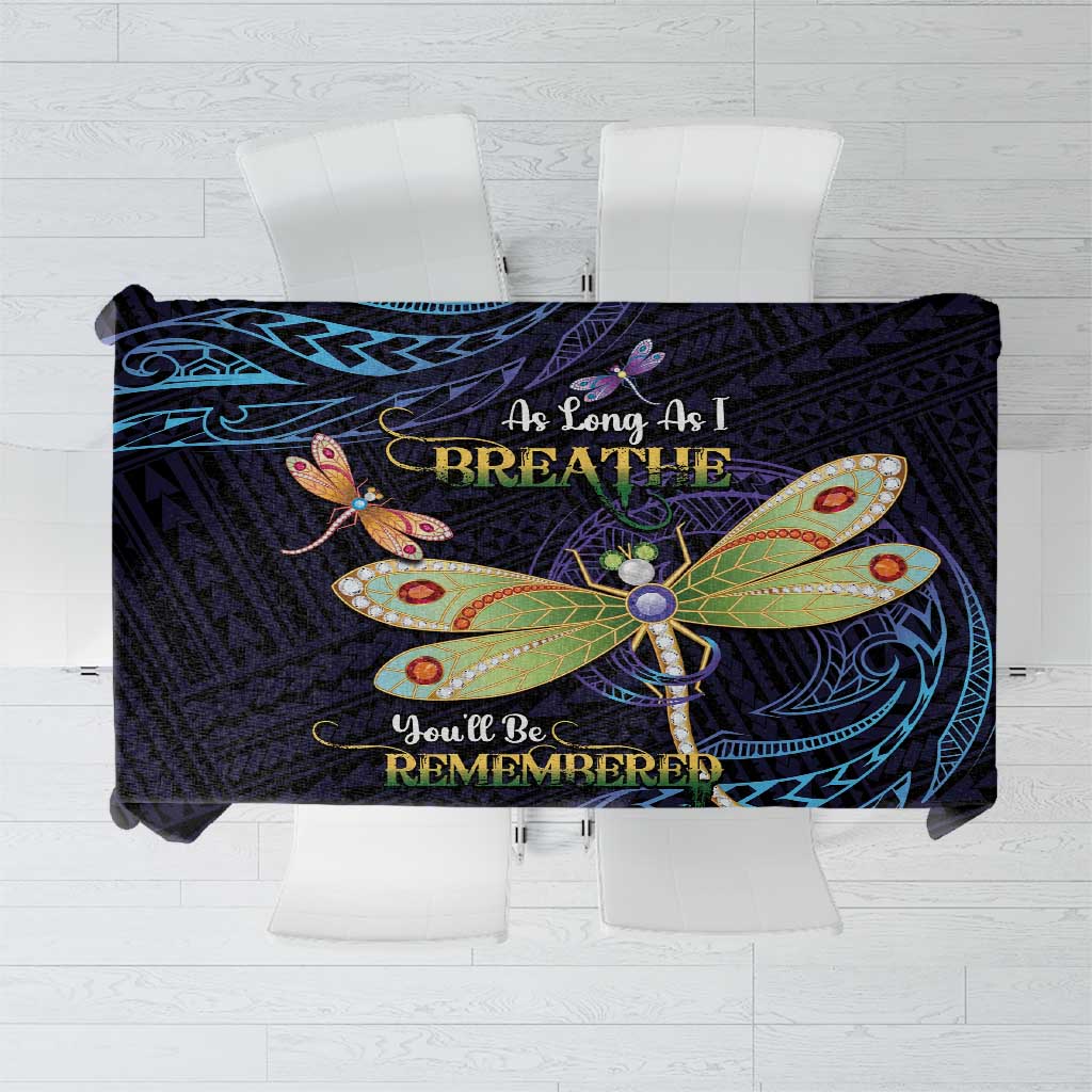 As Long As I Breathe You'll Be Remembered Tablecloth Dragonflies Memorial - Polynesian Pattern