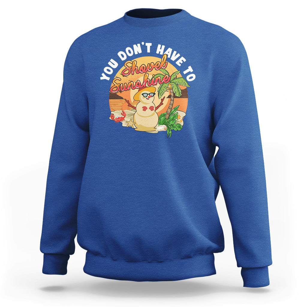 Christmas In Hawaii Sweatshirt Hawaiian Snowman You Don't Have To Shovel Sunshine TS09 Royal Blue - Polynesian Pride