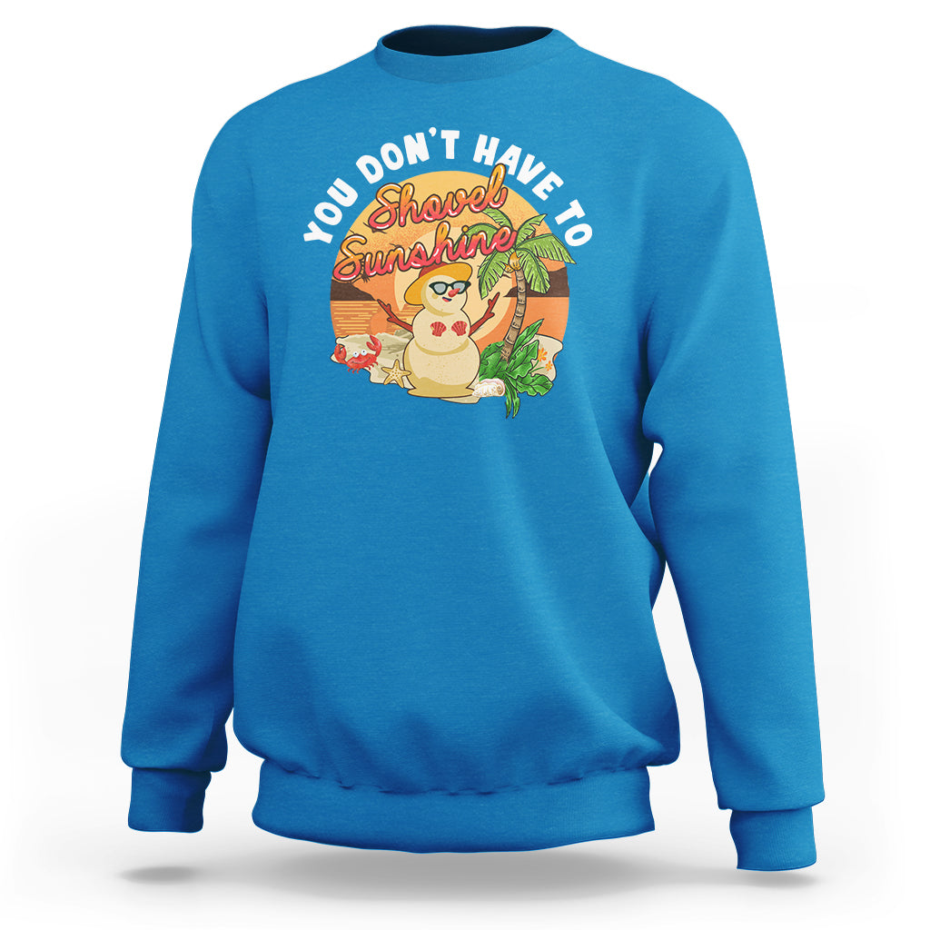 Christmas In Hawaii Sweatshirt Hawaiian Snowman You Don't Have To Shovel Sunshine TS09 Sapphire - Polynesian Pride