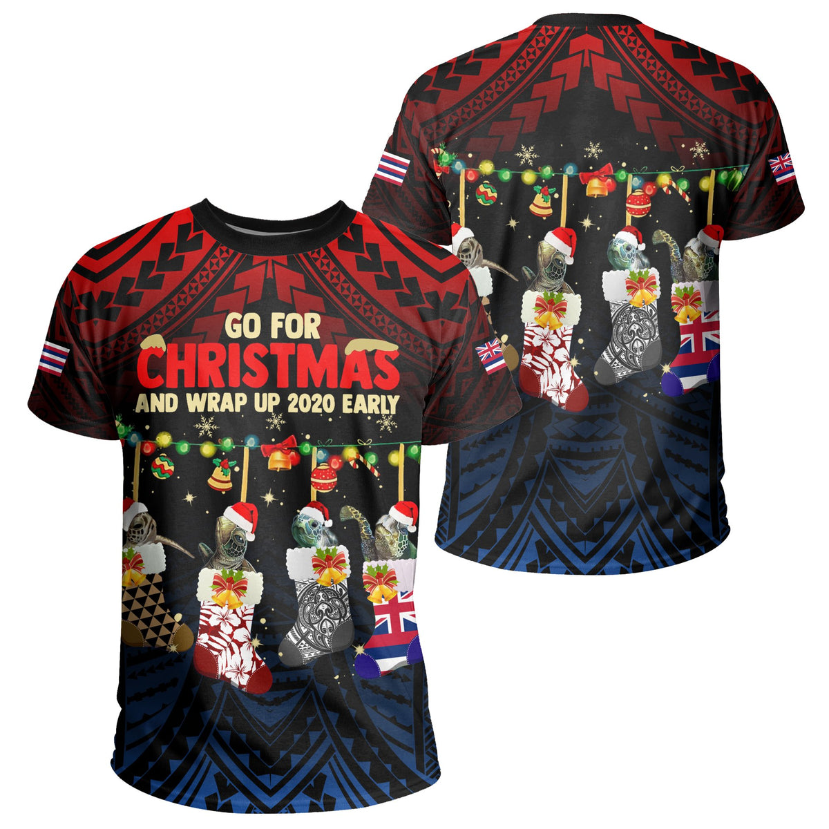 Hawaii T Shirt Go For Christmas and Wrap Up 2020 Early Tee - Polynesian Pride